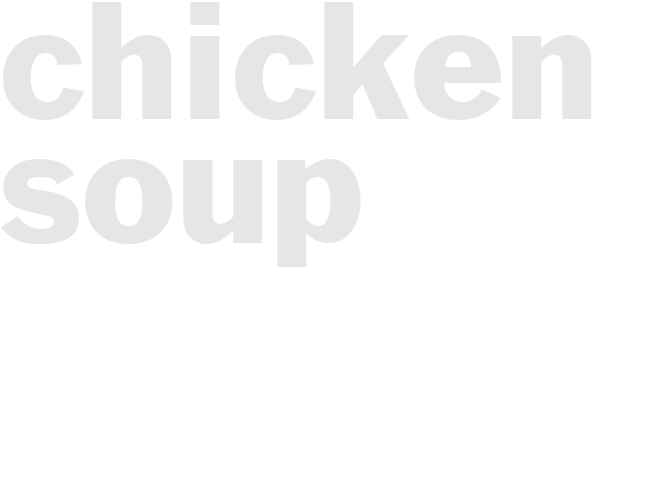 CHICKEN SOUP 