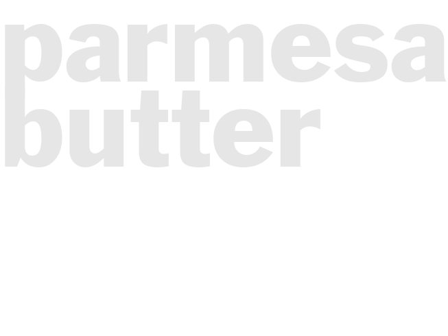 PARMESAN BUTTER 