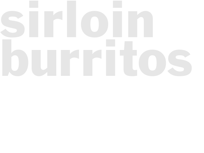 SIRLOIN BURRITOS