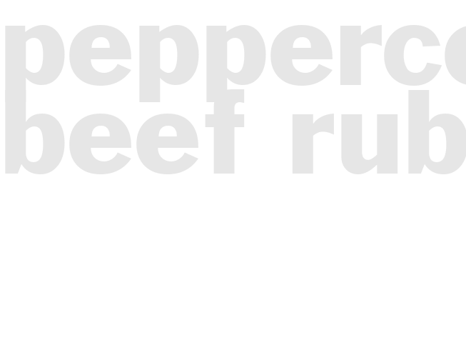 PEPPERCORN BEEF RUB