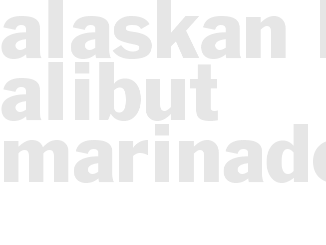 ALASKAN H ALIBUT MARINADE