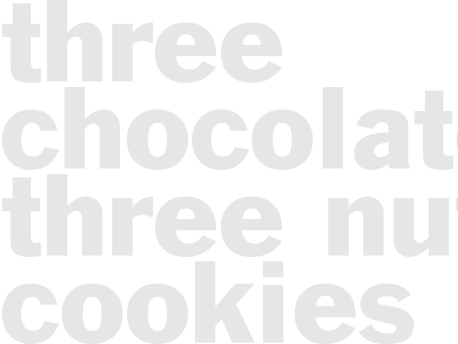 THREE CHOCOLATE THREE NUT COOKIES