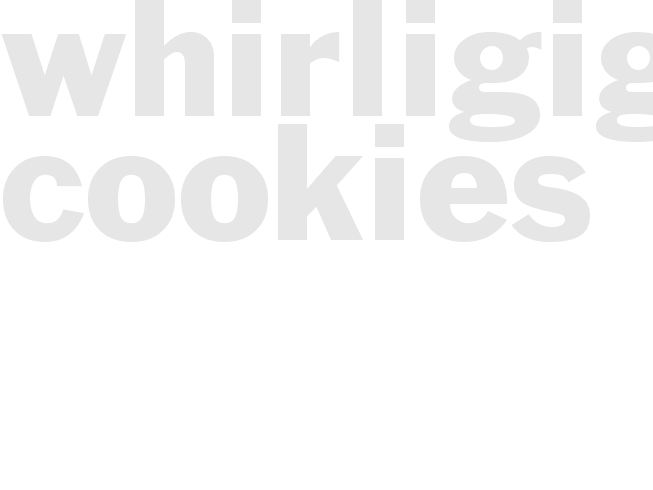 WHIRLIGIG COOKIES
