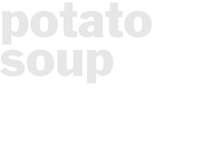 POTATO SOUP