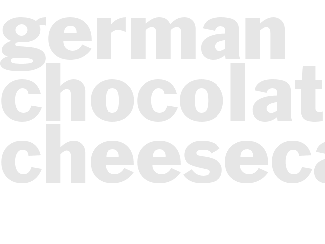 GERMAN CHOCOLATE CHEESECAKE 