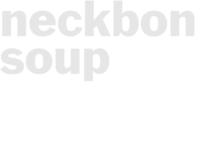 NECKBONE SOUP