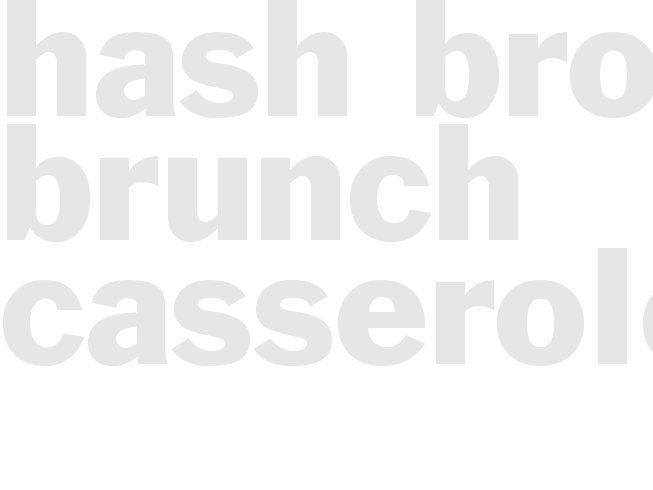 HASH BROWN BRUNCH CASSEROLE