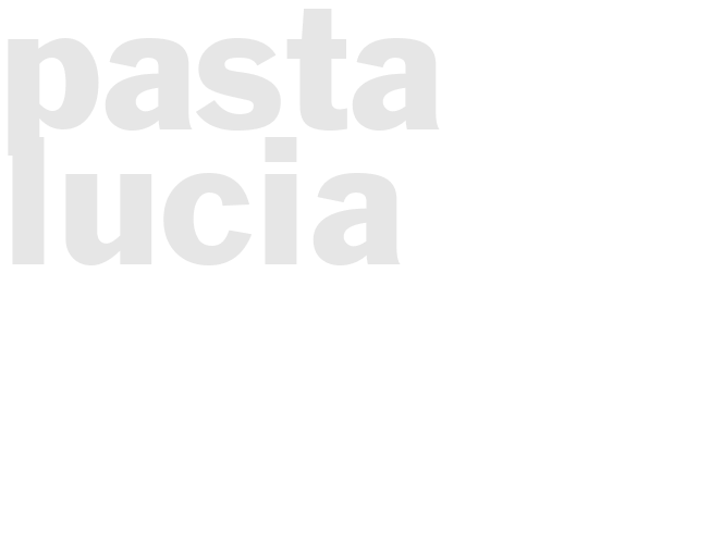 PASTA LUCIA