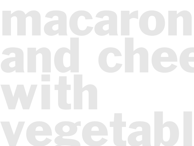 MACARONI AND CHEESE WITH VEGETABLES