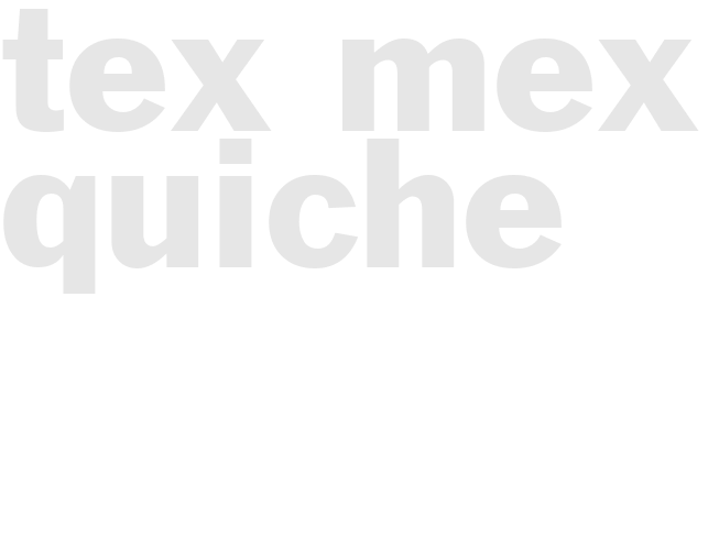 TEX-MEX QUICHE