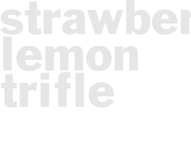 STRAWBERRY LEMON TRIFLE