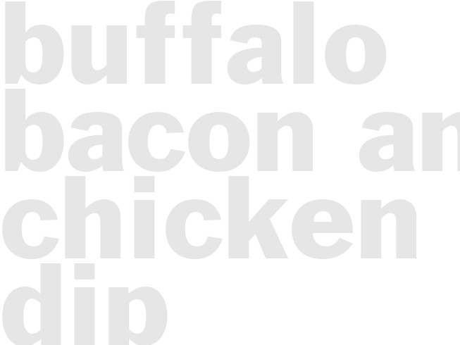 BUFFALO BACON AND CHICKEN DIP