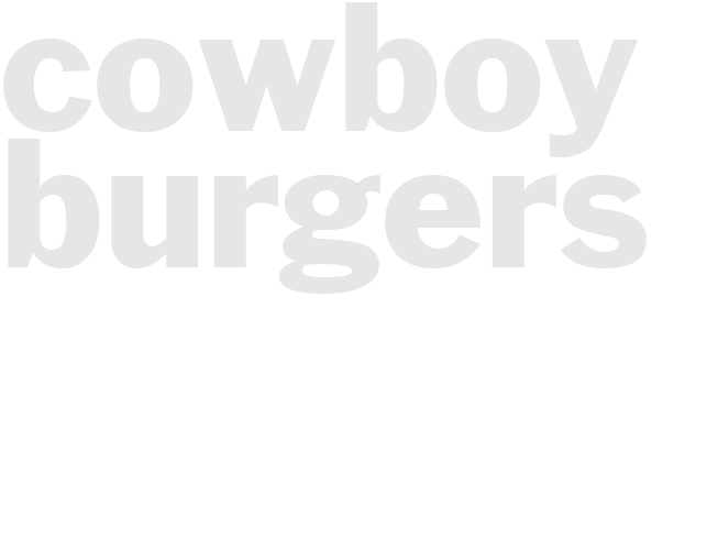 COWBOY BURGERS
