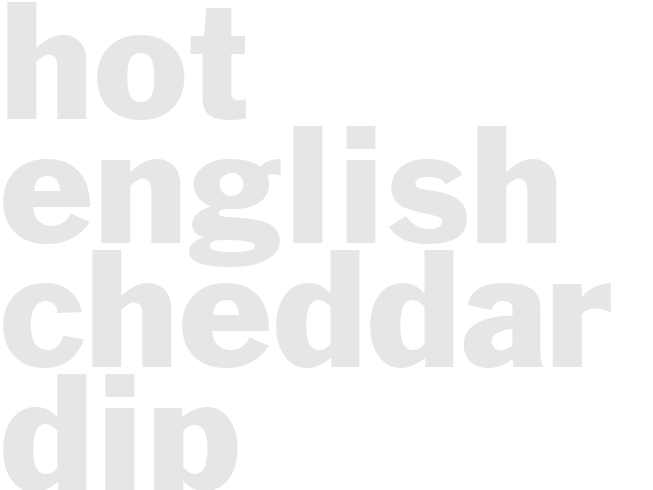HOT ENGLISH CHEDDAR DIP
