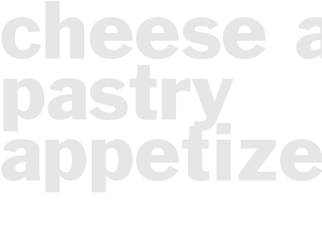 CHEESE AND PASTRY APPETIZER