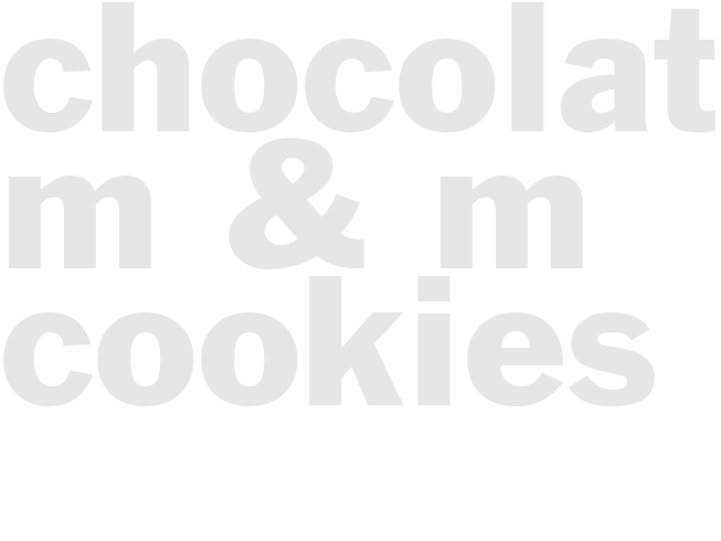 CHOCOLATE M & M COOKIES