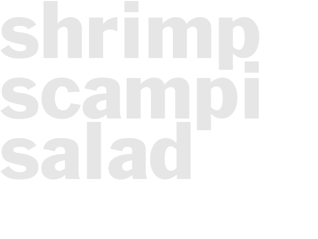 SHRIMP SCAMPI SALAD 