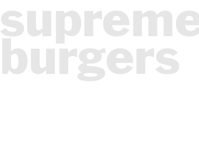 SUPREME BURGERS