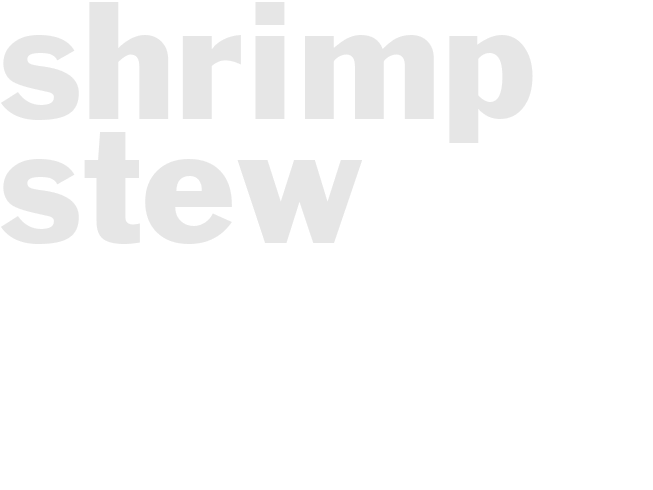 SHRIMP STEW