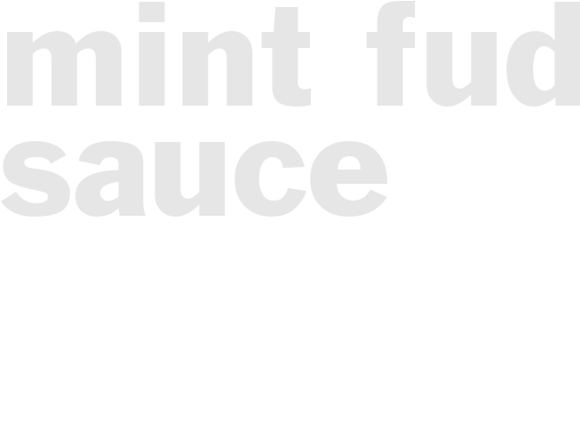 MINT FUDGE SAUCE