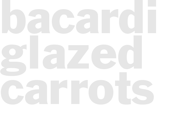 BACARDI GLAZED CARROTS