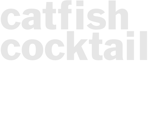 CATFISH COCKTAIL