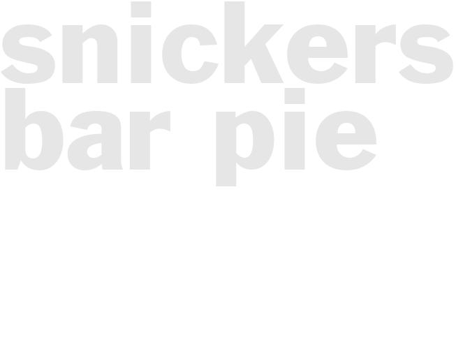 SNICKERS BAR PIE