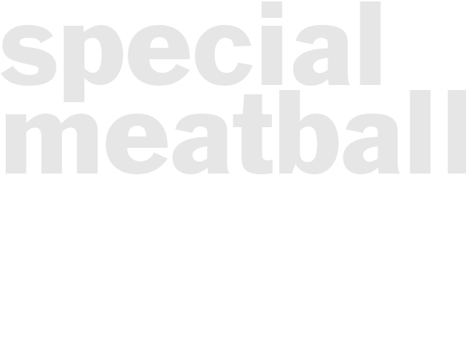 SPECIAL MEATBALLS