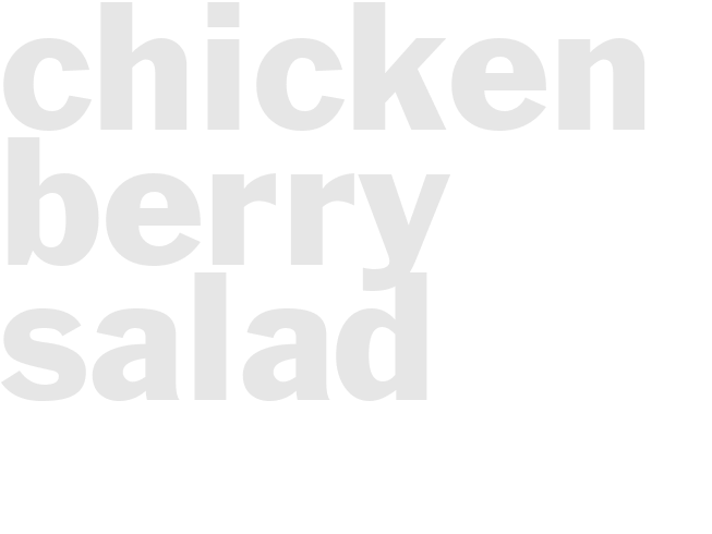 CHICKEN BERRY SALAD