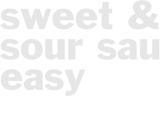 SWEET & SOUR SAUCE - Easy