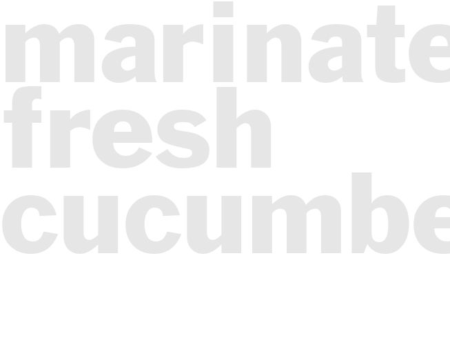 MARINATED FRESH CUCUMBERS