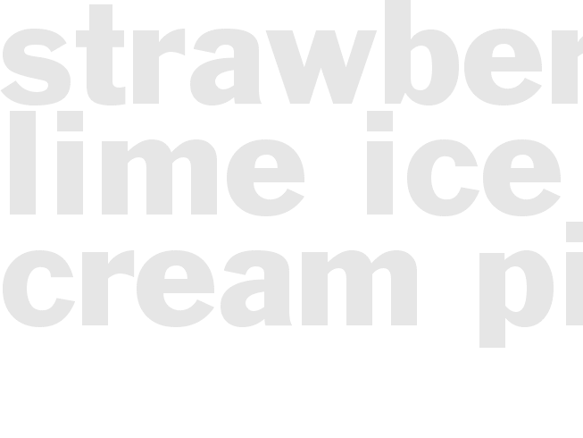 STRAWBERRY-LIME ICE-CREAM PIE