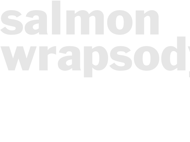 SALMON WRAPSODY