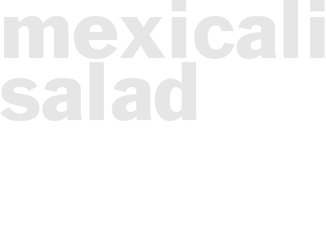 MEXICALI SALAD