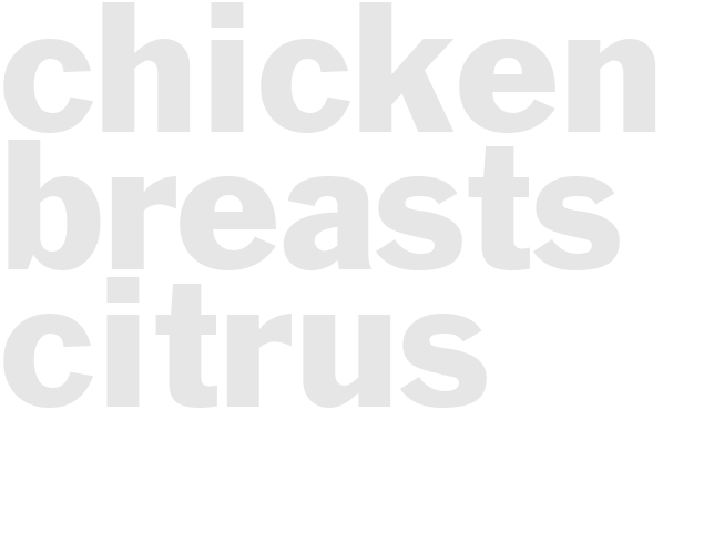 CHICKEN BREASTS CITRUS