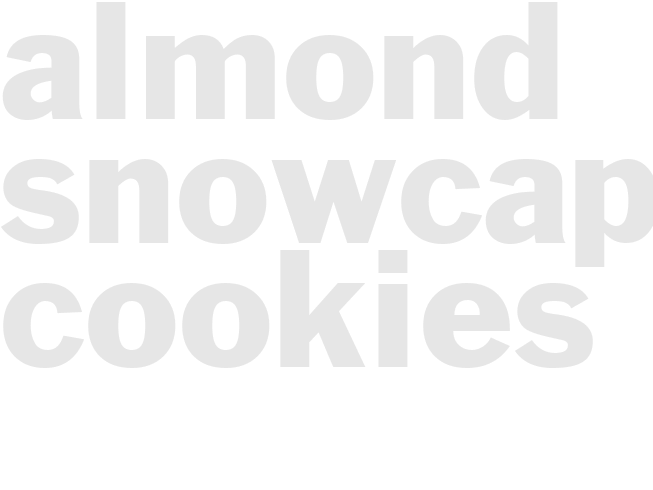ALMOND SNOWCAP COOKIES