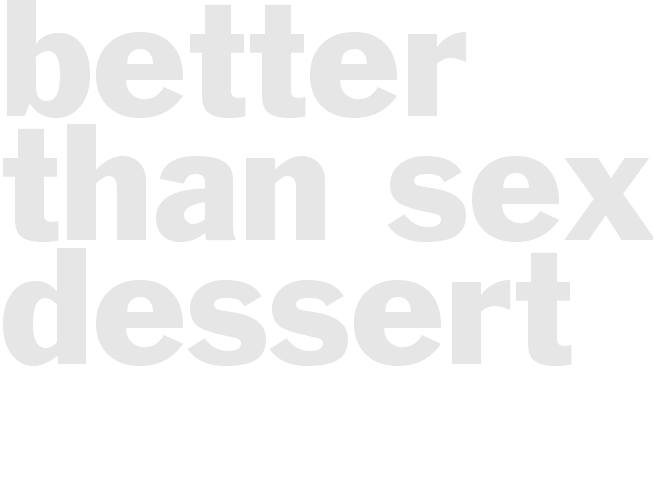 Better than SEX dessert