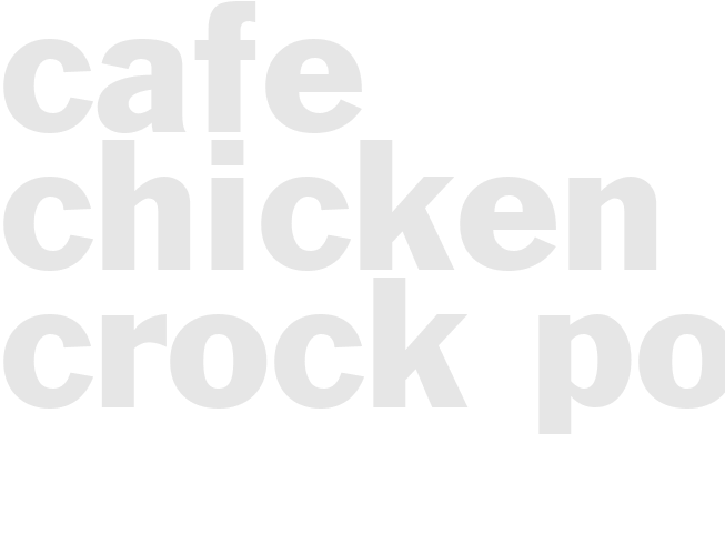 CAFE CHICKEN - Crock pot 