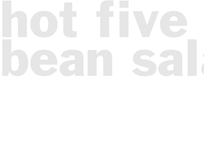 HOT FIVE-BEAN SALAD