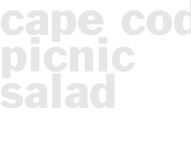 CAPE COD PICNIC SALAD