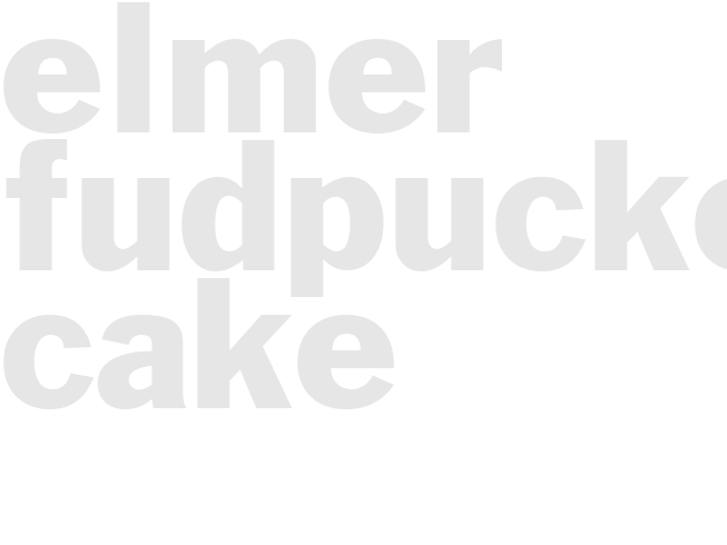 ELMER FUDPUCKER CAKE