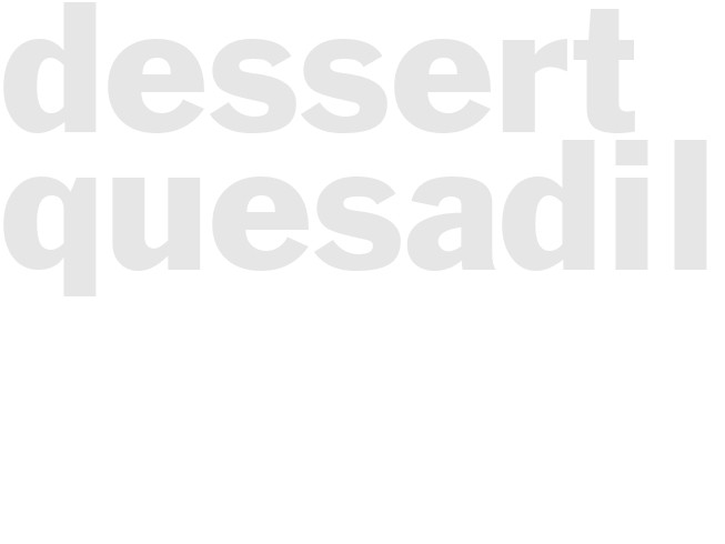 DESSERT QUESADILLAS