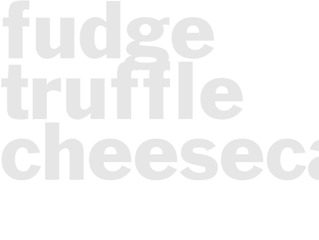 FUDGE TRUFFLE CHEESECAKE