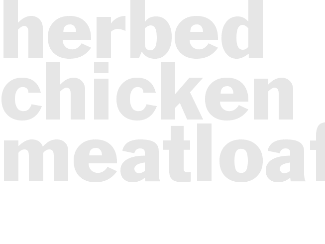 HERBED CHICKEN MEATLOAF 