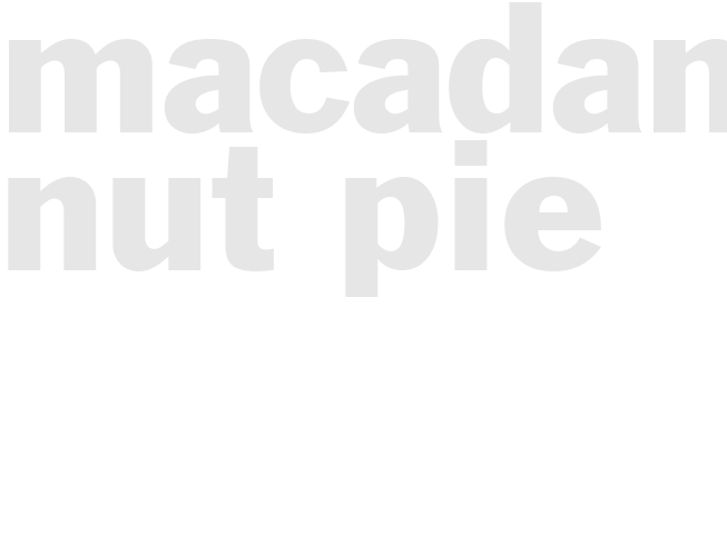 MACADAMIA NUT PIE