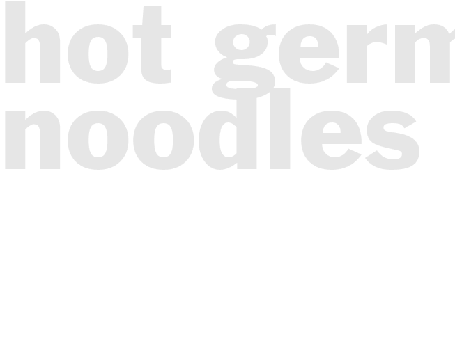 HOT GERMAN NOODLES