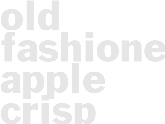 OLD FASHIONED APPLE CRISP 