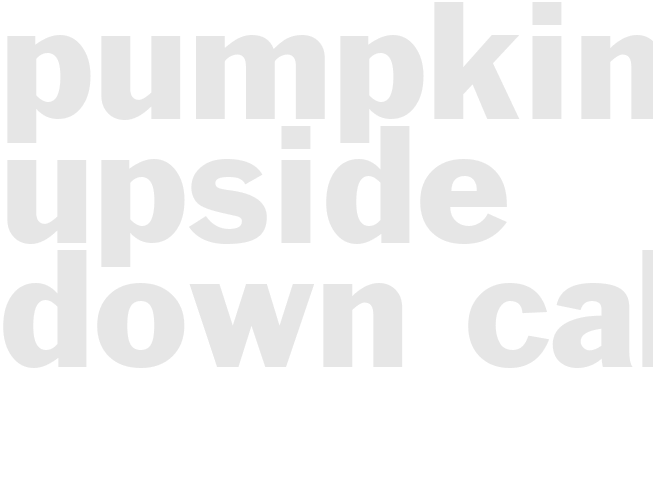 PUMPKIN UPSIDE DOWN CAKE