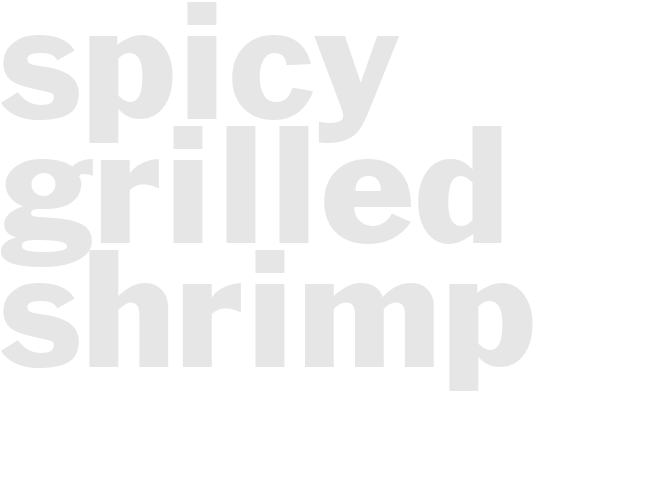 SPICY GRILLED SHRIMP