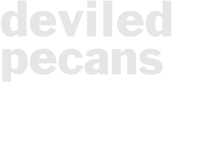 DEVILED PECANS